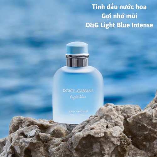 Tinh dầu nước hoa D&G Light Blue Intense
