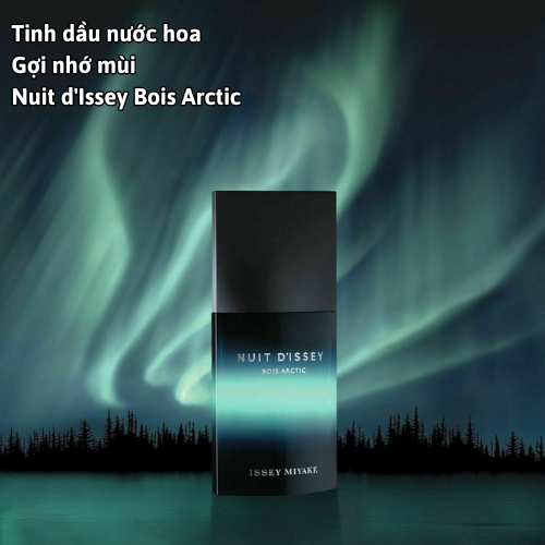 Tinh dầu nước hoa Nuit d'Issey Bois Arctic