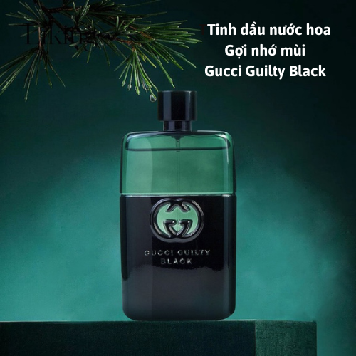 Tinh dầu nước hoa Gucci Guilty Black