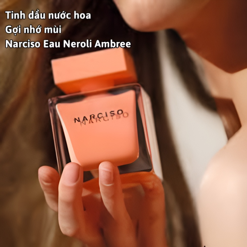 Tinh dầu nước hoa Narciso Eau Neroli Ambree