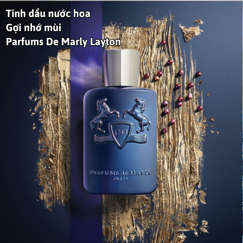 Tinh dầu nước hoa Parfums De Marly Layton