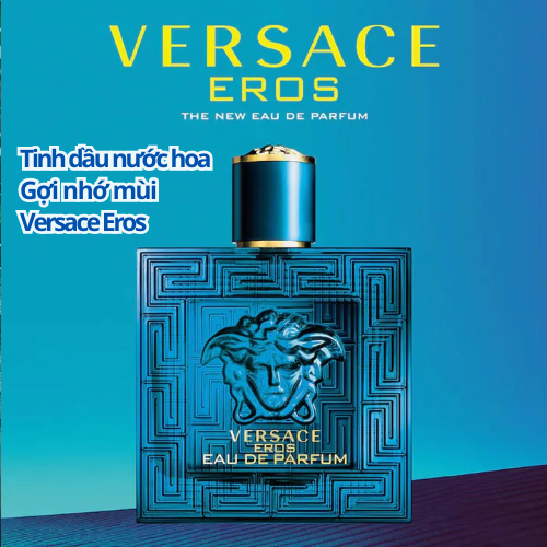 Tinh dầu nước hoa Versace Eros