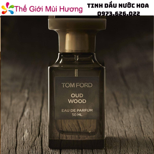 Tinh dầu nước hoa Tom Ford Oud Wood