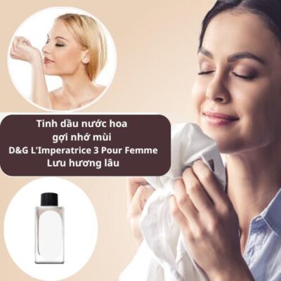 tinh dầu D&G L'Imperatrice