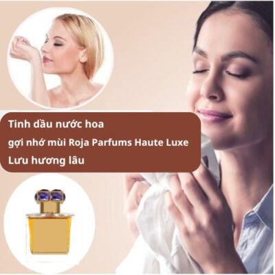 Tinh dầu Roja Parfums Haute Luxe